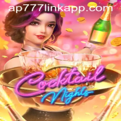 Explore the Exciting World of CocktailNights at AP777.COM PH